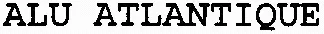 ALU ATLANTIQUE