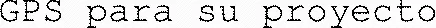 GPS para su proyecto