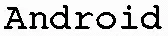 Android