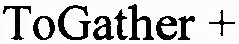 ToGather +