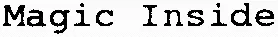 Magic Inside