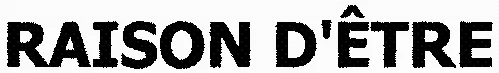RAISON D'ÊTRE