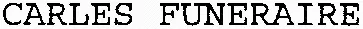 CARLES FUNERAIRE