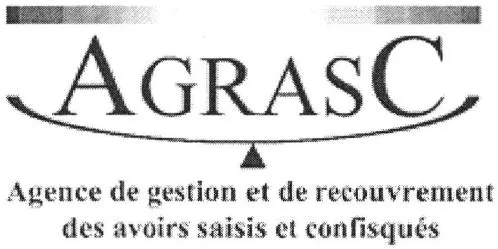 AGRASC AGENCE DE GESTION ET DE RECOUVREMENT DES AVOIRS SAISIS ET CONFISQUES