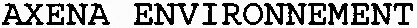 AXENA ENVIRONNEMENT