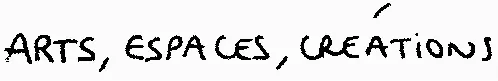 ARTS, ESPACES, CRÉATIONS