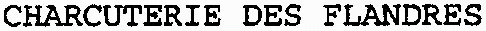 CHARCUTERIE DES FLANDRES