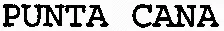 PUNTA CANA