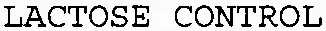 LACTOSE CONTROL