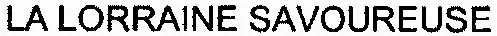 LA LORRAINE SAVOUREUSE