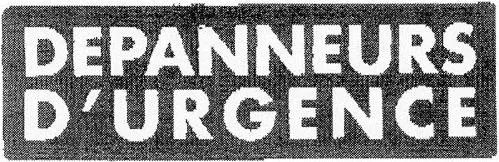 DEPANNEURS D'URGENCE