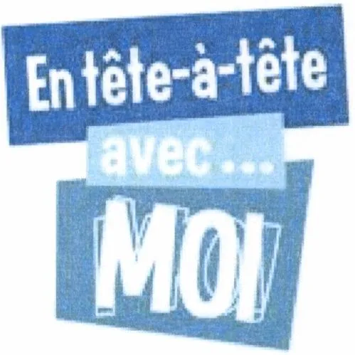 En tête-à-tête avec… MOI
