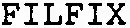 FILFIX