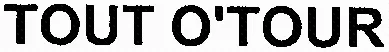 TOUT O'TOUR
