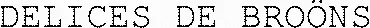 DELICES DE BROÖNS