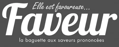 ELLE EST FAVOUREUSE... FAVEUR LA BAGUETTE AUX SAVEURS PRONONCEES