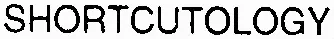 SHORTCUTOLOGY