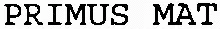 PRIMUS MAT