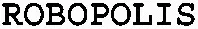 ROBOPOLIS