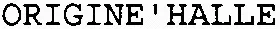 ORIGINE'HALLE