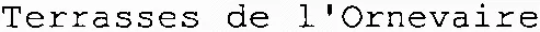 Terrasses de l'Ornevaire