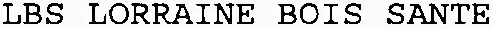 LBS LORRAINE BOIS SANTE
