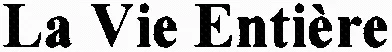 La Vie Entière