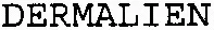 DERMALIEN
