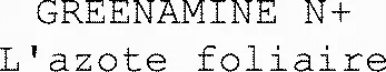 GREENAMINE N+ L'azote foliaire