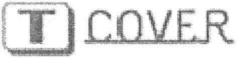 T COVER