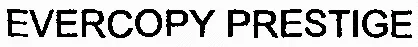 EVERCOPY PRESTIGE