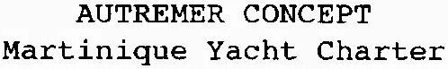AUTREMER CONCEPT Martinique Yacht Charter