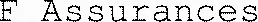 F Assurances