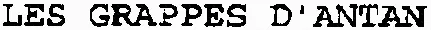 LES GRAPPES D'ANTAN