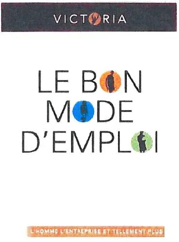 VICTORIA LE BON MODE D EMPLOI L HOMME L ENTREPRISE ET TELLEMENT PLUS