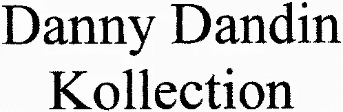 Danny Dandin Kollection