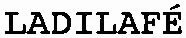 LADILAFÉ
