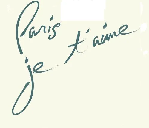 PARIS JE T AIME