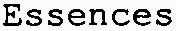 Essences