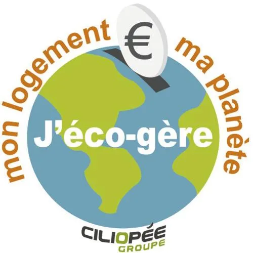 MON LOGEMENT € MA PLANETE J ECO-GERE CILIOPEE GROUPE