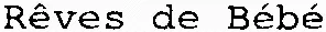 Rêves de Bébé
