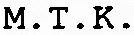 M.T.K.