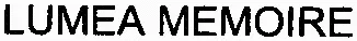 LUMEA MEMOIRE