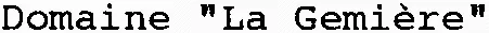 Domaine “ La Gemière ”