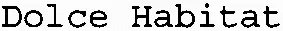 Dolce Habitat