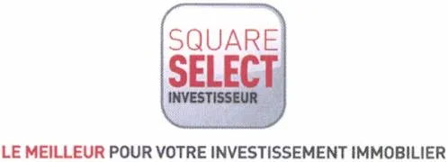 SQUARE SELECT INVESTISSEUR LE MEILLEUR POUR VOTRE INVESTISSEMENT IMMOBILIER