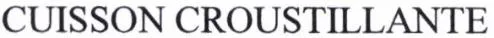 CUISSON CROUSTILLANTE