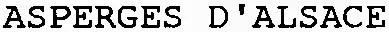 ASPERGES D'ALSACE