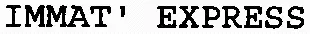 IMMAT' EXPRESS