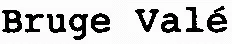 Bruge Valé